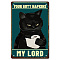 Iron Sign Posters, Vertical, for Home Wall Decoration, Rectangle with Word Your Butt Napkins My Lord, Cat Pattern, 300x200x0.5mm