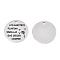 Non-Tarnish 201 Stainless Steel Pendants, Flat Round with Word & Dandelion, Stainless Steel Color, 30x1.5mm, Hole: 2mm